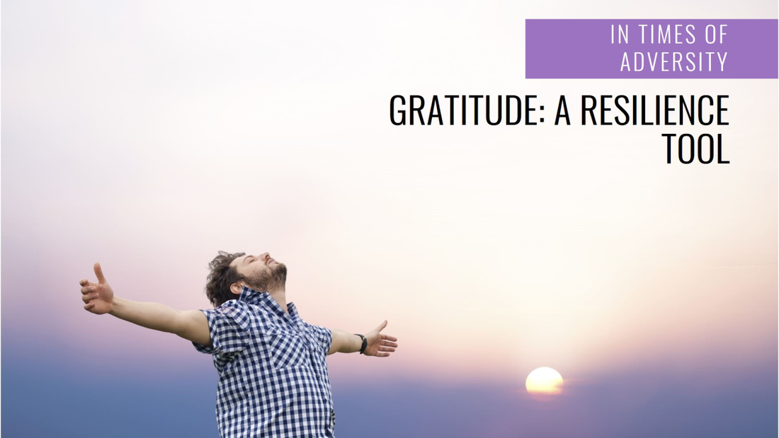Gratituude As Ratitude As A Tool For Resilience In Times for Adversity